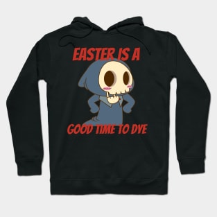 Easter is a good time to dye Hoodie